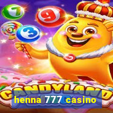 henna 777 casino